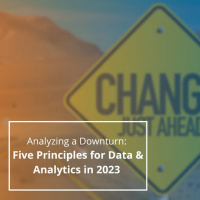 Analyzing a Downturn: Five Principles for Data  Analytics in 2023 - Audio Blog