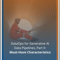 DataOps for Generative AI Data Pipelines, Part II: Must-Have Characteristics - Audio Blog