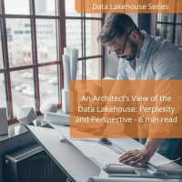Audio Blog: An Architect’s View of the Data Lakehouse: Perplexity and Perspective by Dave Wells