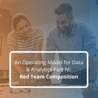 An Operating Model For Data  Analytics Part IV: Red Team Composition - Audio Blog