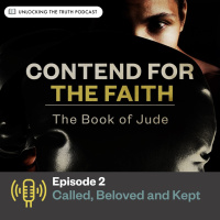 Contend For The Faith – Ep 2