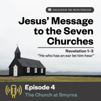 Jesus Message to the Seven Churches (Ep. 4)