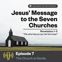 Jesus Message to the Seven Churches (Ep. 7)