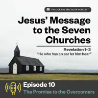 Jesus Message to the Seven Churches (Ep. 10)