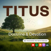 Titus: Doctrine and Devotion (Ep 1)