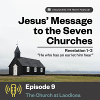 Jesus Message to the Seven Churches (Ep. 9)