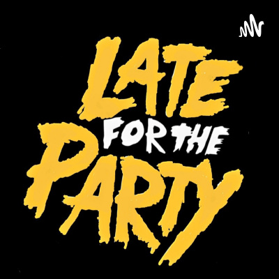 Late For The Party