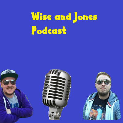 Wise And Jones Podcast