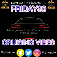 FRIDAY 30 CRUISING VIBES FT VYBZ KARTEL, POPCAAN, WIZKID, DEMARCO, SHENSEEA  MORE #MEGASFRIDAY30