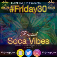 REWIND SOCA VIBES FT Machel, Kes, Patrice R, Hypasoundz, Destra  More @djmega_uk #MegasFriday30