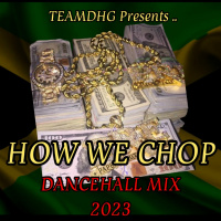 HOW WE CHOP DANCEHALL MIX 2023 FT VybzKartel,Squash,Kraff,Valiant, Tommylee, Skeng  more @djmega_uk