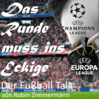 Folge 132 – Die UEFA CL Wunder der Woche