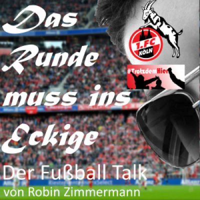 Das Runde Muss Ins Eckige - Der Fussball Talk