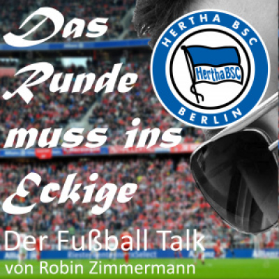 Das Runde Muss Ins Eckige - Der Fussball Talk