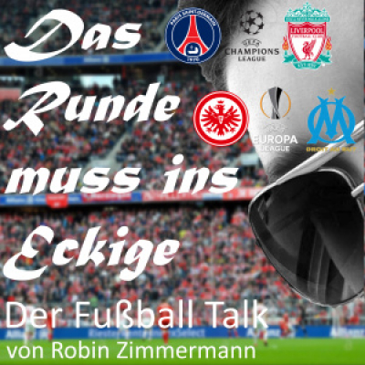 Das Runde Muss Ins Eckige - Der Fussball Talk