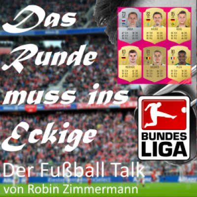 Das Runde Muss Ins Eckige - Der Fussball Talk