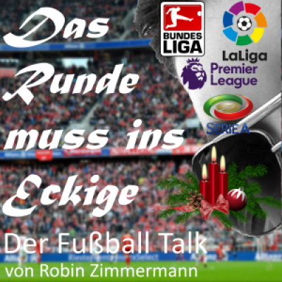 Das Runde Muss Ins Eckige - Der Fussball Talk