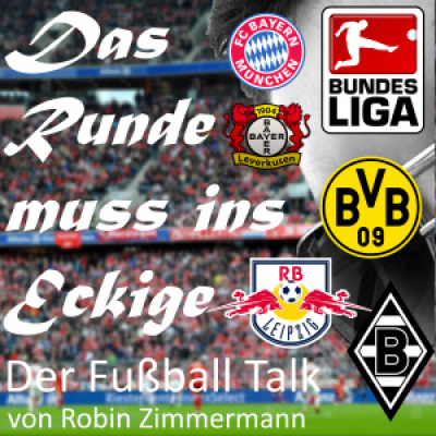 Das Runde Muss Ins Eckige - Der Fussball Talk
