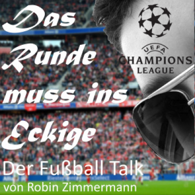 Das Runde Muss Ins Eckige - Der Fussball Talk