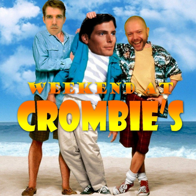 Weekend At Crombies