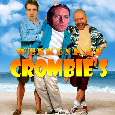 Weekend At Crombies