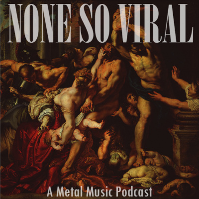 None So Viral - A Metal Music Podcast