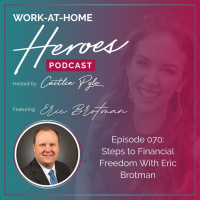 Steps to Financial Freedom With Eric Brotman