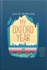 My Oxford Year: A Novel