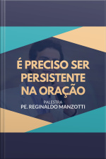 É preciso ser persistente na oração