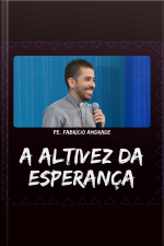 A Altivez da Esperança