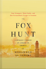 The Fox Hunt: A Refugees Memoir Of Coming To America