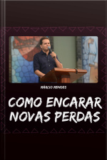 Como Encarar Novas Perdas