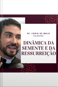 Plante hoje a semente para a sua ressureição!