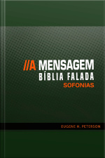 Bíblia Falada - A Mensagem - Livro 36 - Sofonias