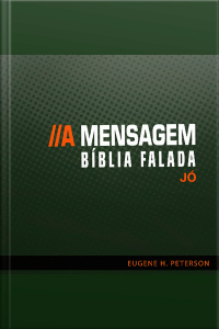 Bíblia Falada - A Mensagem - Livro 18 - Jó