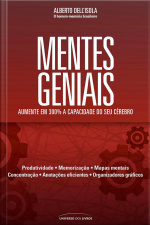 Mentes Geniais: Aumente em 300% a Capacidade do Seu Cérebro