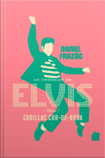 As Crônicas de Elvis - Vol. 1 - Cadillac Cor-de-rosa