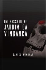 Um Passeio no Jardim da Vingança