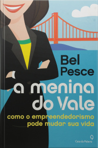 A Menina do Vale: Como o Empreendedorismo Pode Mudar sua Vida