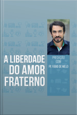 A liberdade do amor fraterno