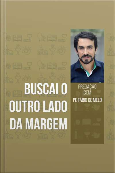 Buscai o outro lado da margem
