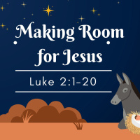 Making Room For Jesus