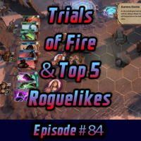 Trials of Fire amp Top 5 Roguelikes