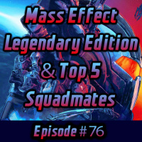 Mass Effect Legendary Edition amp Top 5 Squadmates