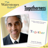 20. TOGETHERNESS with Vivek Murthy