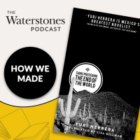 How We Made: Signs Preceding The End Of The World with Yuri Herrera