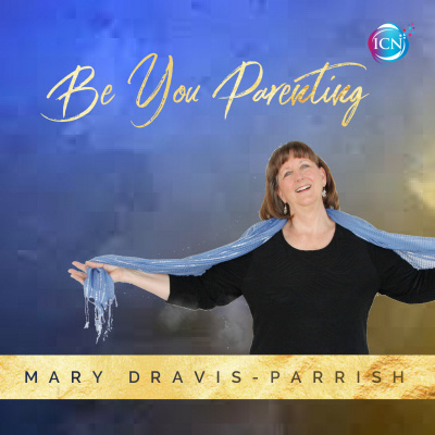 Be You Parenting With Mary Dravis-parrish