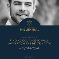 S3:E12// Finding Courage to Walk Away from the Beaten Path with Mitchell Earl