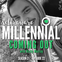 S2:E22 // Coming Out with Ricky Murray