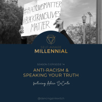 S3:E14 // Anti-Racism  Speaking Your Truth